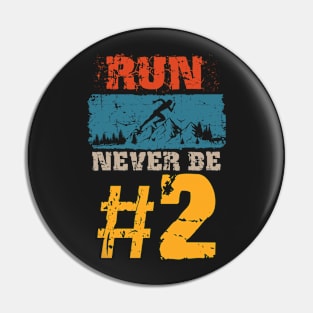 Motivational Skyrunning Trail Running quote, Run never be no 2 Pin