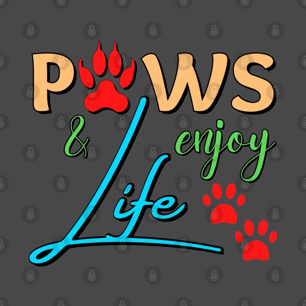 Paws and enjoy life - colorful paw prints by Try It