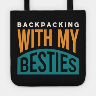 Friendcation Backpacking with my Besties Tote