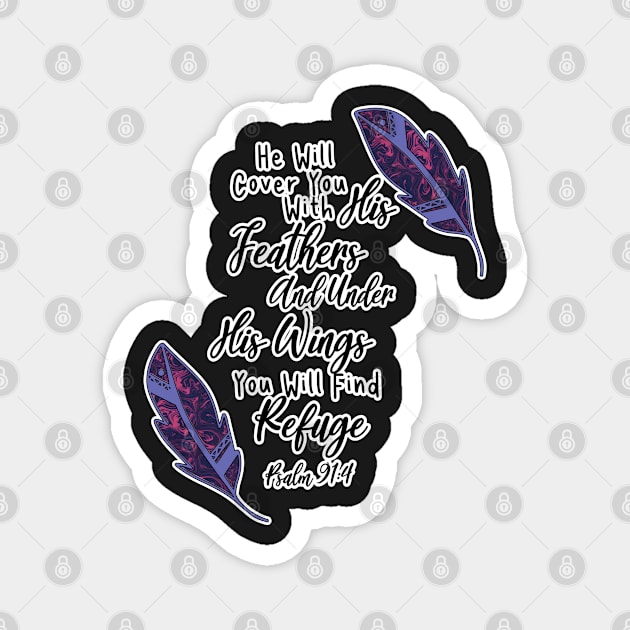 He will Cover You with HIs Feathers And You Will Find Refuge Magnet by FamilyCurios