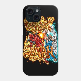 Not Today Satan Uppercut Phone Case