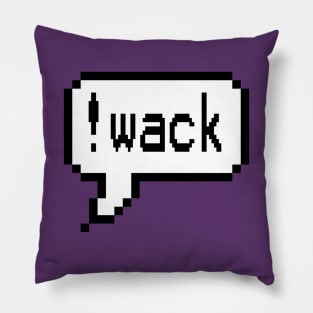 !wack Pillow