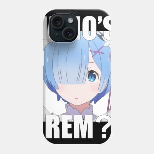 Who's Rem? Phone Case