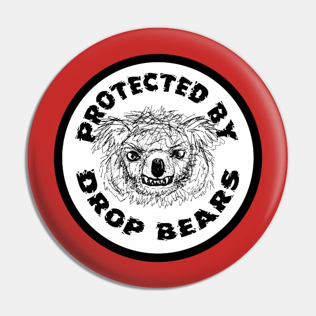 Protected by Drop Bears Pin by Heatherian