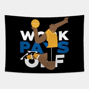 Basketball Motivational design, Hard Work Pays Off Tapestry