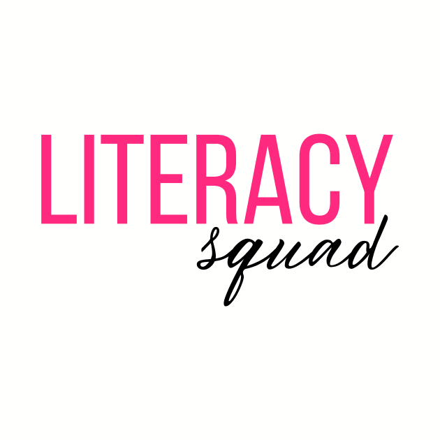 Literacy Squad by RefinedApparelLTD