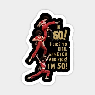 Sally o'malley I'm 50 Stretch Magnet