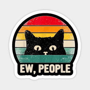 Ew People Retro Cat Social Introvert Funny Cat Magnet