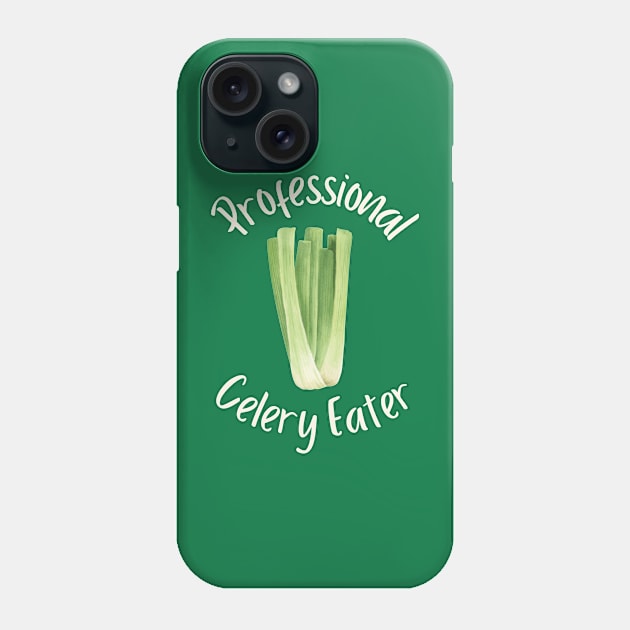 Professional Celery Eater Phone Case by HobbyAndArt