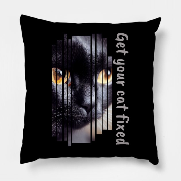 get your cat fixed Pillow by josh&joy