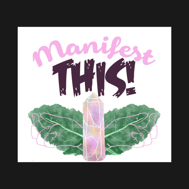 MANIFEST THIS! by Kelli Dunham's Angry Queer Tees