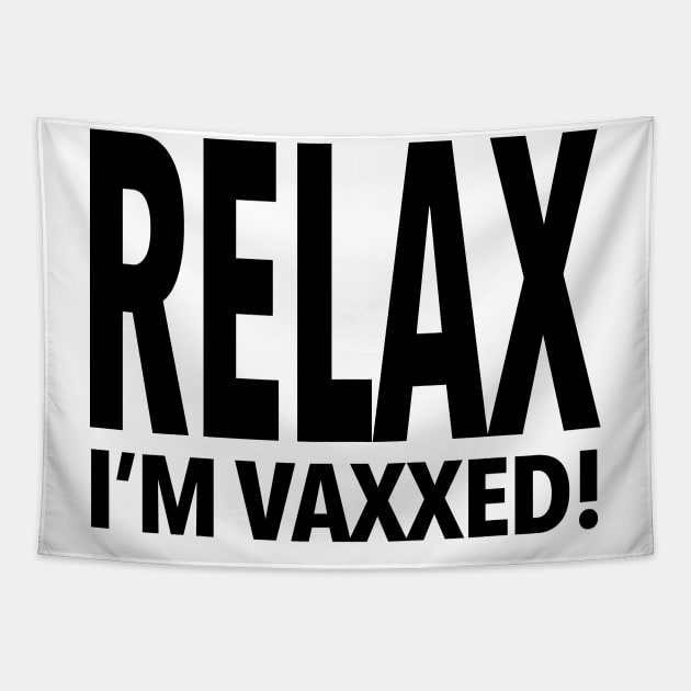 RELAX I'm Vaxxed! Tapestry by skittlemypony