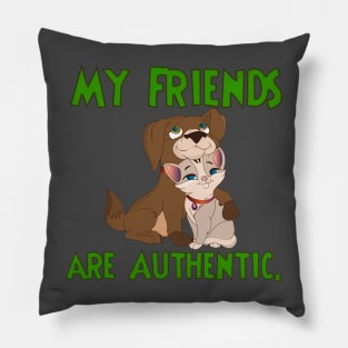 My friends are authentic Pillow