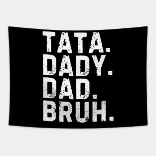 Tata Daddy Dad Bruh Fathers Day Vintage Tapestry