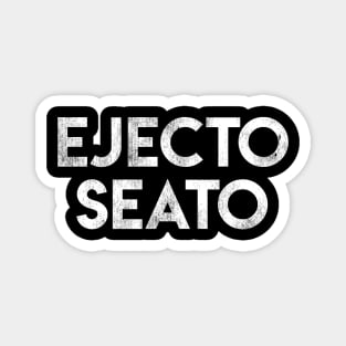 Ejecto Seato Magnet