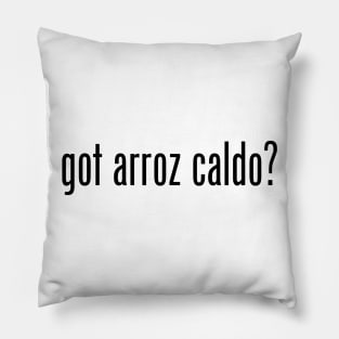 Got Arroz Caldo? Filipino Food Humor Design by AiReal Apparel Pillow