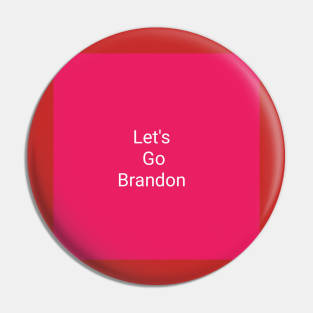 Let's Go Brandon Pin