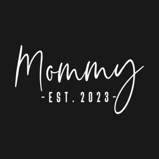 Mommy Est 2023 T-Shirt