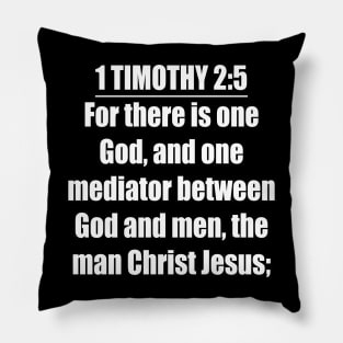 1 Timothy 2:5 (KJV) Pillow