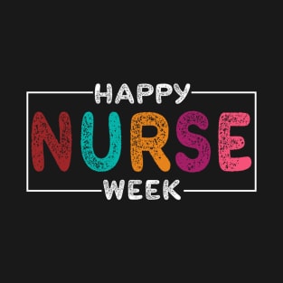 Happy Nurse Week T-Shirt