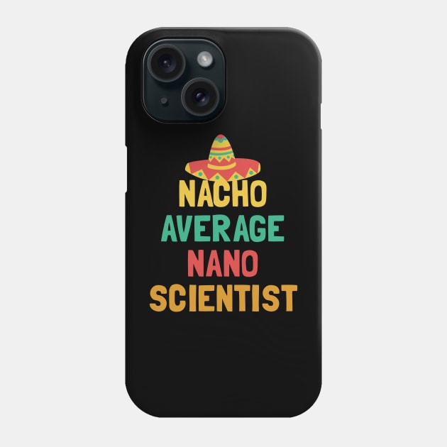 Not Your Average Nano Scientist Phone Case by orlumbustheseller