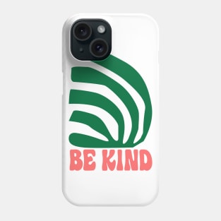 Be Kind /// Aesthetic Mindfulness Design Phone Case