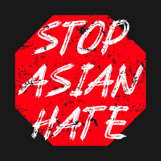 Stop Asian American Hate Crimes - Human Rights No Discrimination T-Shirt