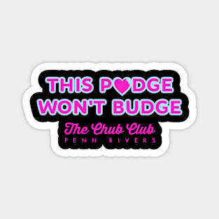 This Pudge Won't Budge merch Magnet