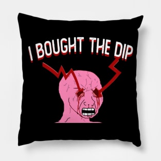 BUY THE DIP Pillow