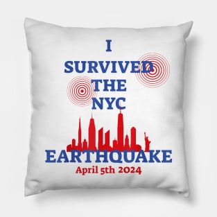 I Survived The Nyc Earthquake April 5 2024, I Survived the New York City Earthquake Pillow