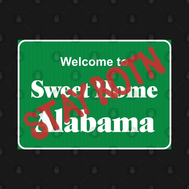 Stay Rotn - Sweet Home Alabama by MacMarlon
