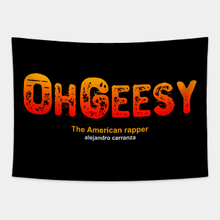 OhGeesy Tapestry