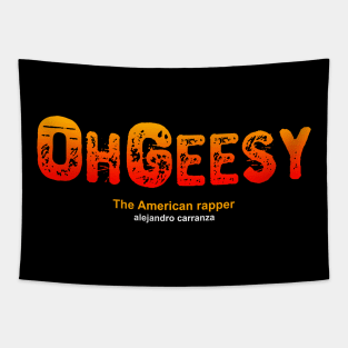 Ohgeesy Tapestries for Sale TeePublic