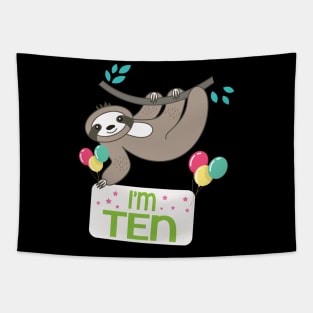 Happy Birthday To Sloth I'm Ten Years Old Born 2010 Happy Birthday To Me Tapestry