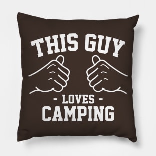 This guy loves camping Pillow