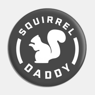 Squirrel Daddy - Gift for Squirrel Dad Pin