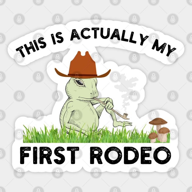 This actually is my first rodeo Funny frog cowboy joke - Rodeo ...