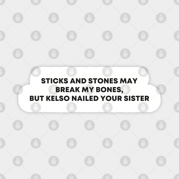 Kelso Nailed Your Sister That 70s Show Magnet Teepublic