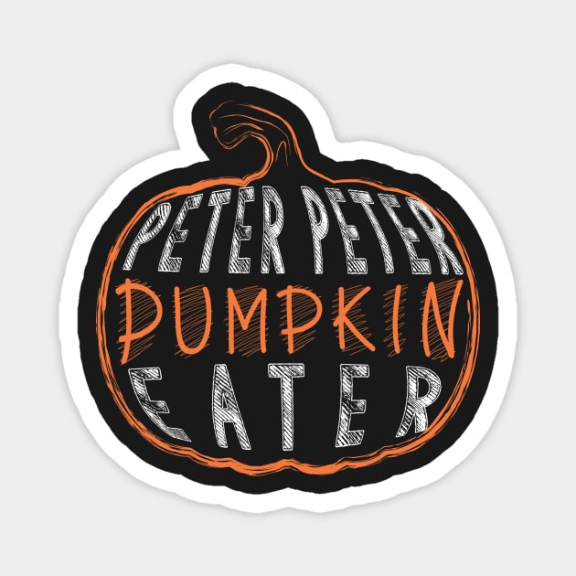 Peter Peter Pumpkin Eater Costume Tshirt For Halloween Magnet by CMDesign