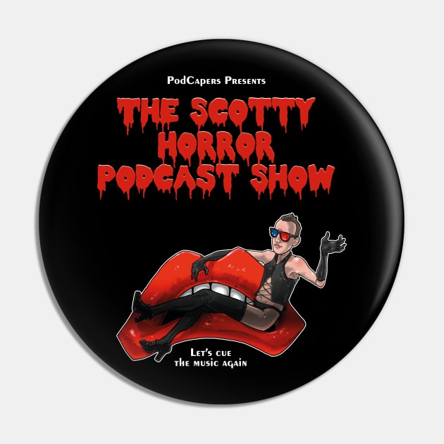 The Scotty Horror Podcast Show Pin by A Place To Hang Your Cape