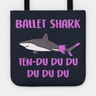 Ballet Shark Ten-du du du du du Funny Tote