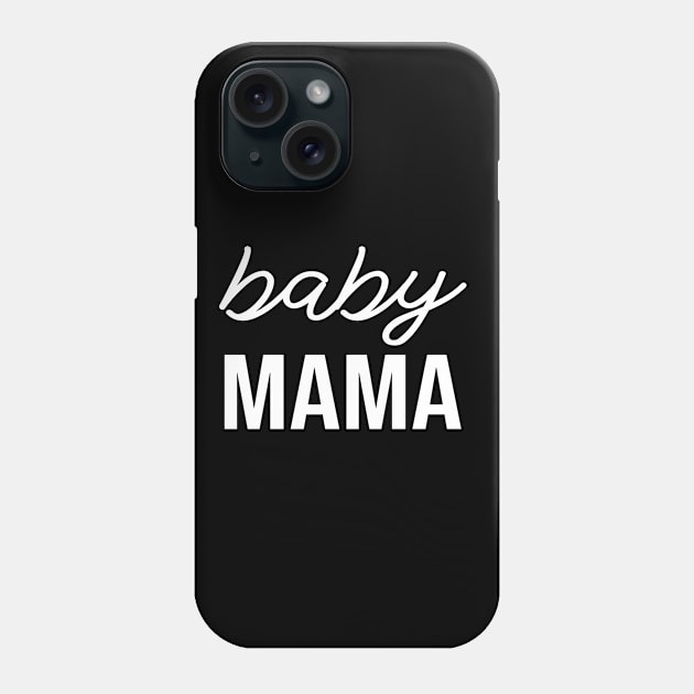 baby mama Phone Case by ForYouByAG