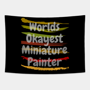 Worlds Okayest Miniature Painter Tapestry