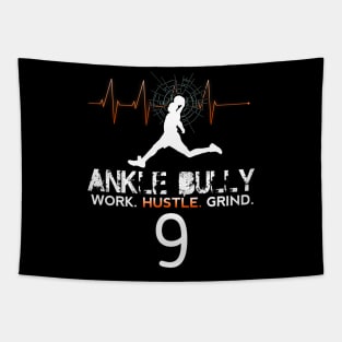 Ankle Bully Work Hustle Grind #9 Basketball Motivation Saying Tapestry