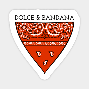 DOLCE & BANDANA Magnet