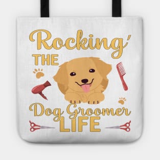 Rockin' The Dog Groomer Life Tote