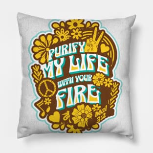 Purify my life with Your fi re (Mal. 3:2). Pillow