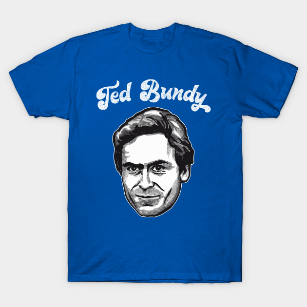 Discover Ted Bundy - Original Retro Design - Ted Bundy - T-Shirt