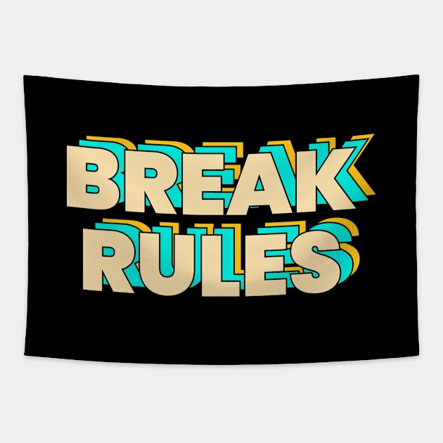 BREAK RULES Tapestry by STL Project