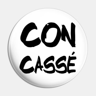 Con Cassé Pin